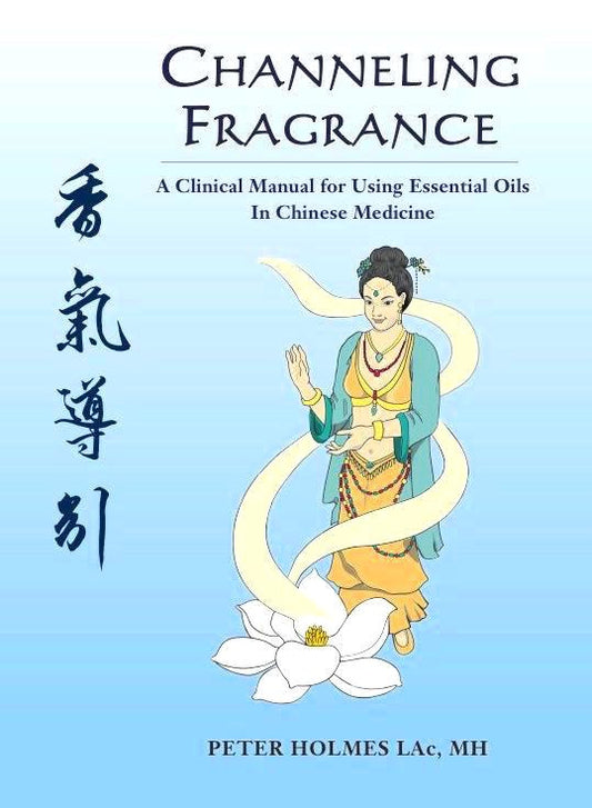 Front cover of Channeling Fragrance by Peter Holmes